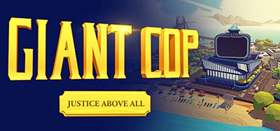 巨人警察：正义高于一切 (Giant Cop- Justice Above All)